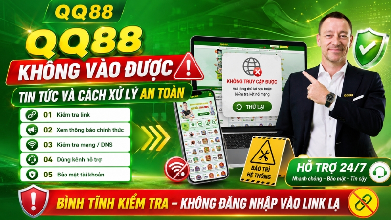 QQ88 Không Vào Được – Nguyên Nhân Và Cách Xử Lý